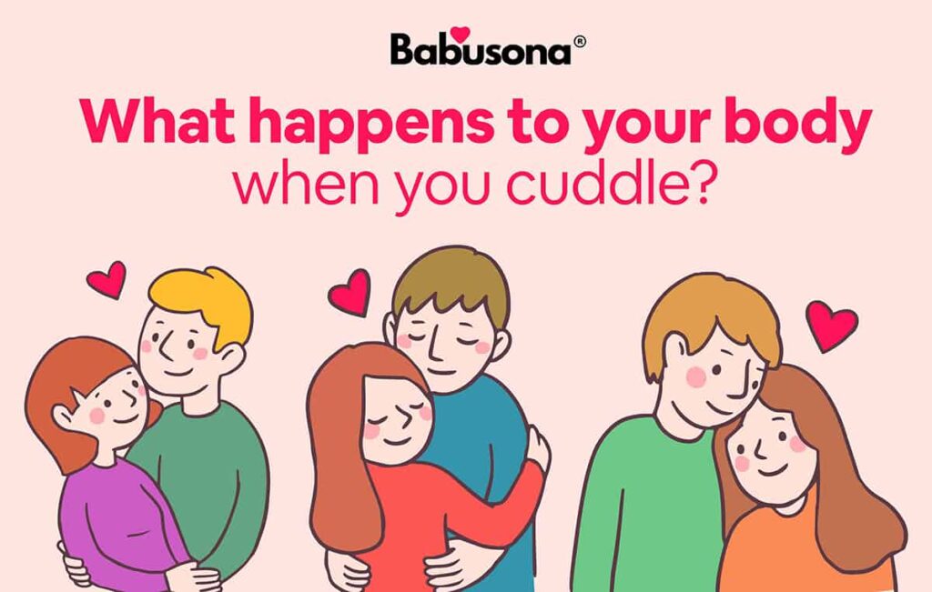 What happens to your body when you cuddle