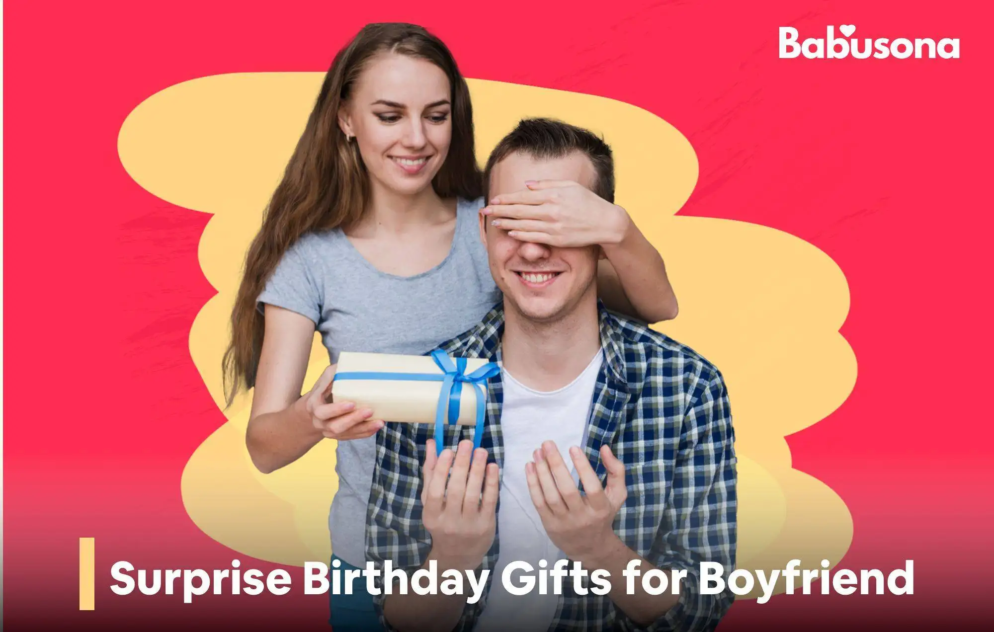 surprise Birthday Gifts for Boyfriend, birthday gifts for boyfriend, best birthday gifts for boyfriend, romantic birthday gifts for boyfriend.